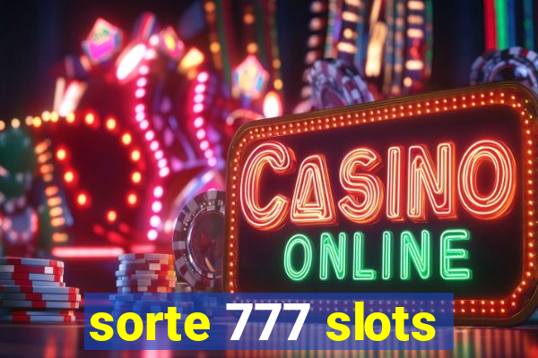 sorte 777 slots